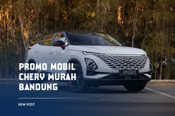 Promo-Mobil-Chery-Murah-Bandung